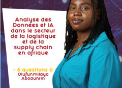 ANALYSE DES DONNÉES ET IA DANS LE SECTEUR DE LA LOGISTIQUE ET DE LA CHAÎNE D’APPROVISIONNEMENT EN AFRIQUE – 6 QUESTIONS À OLUFUNMILAYO ABODUNRIN