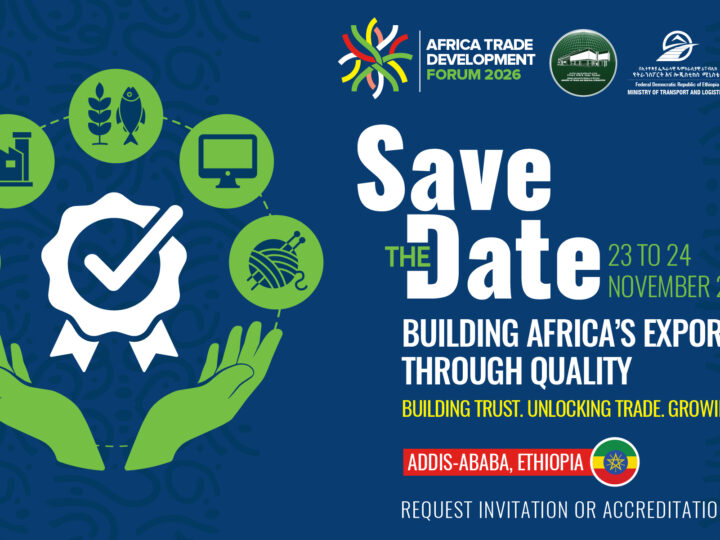 Africa Trade Development Forum Set to Convene Global Trade and Industry Leaders in Addis Ababa
