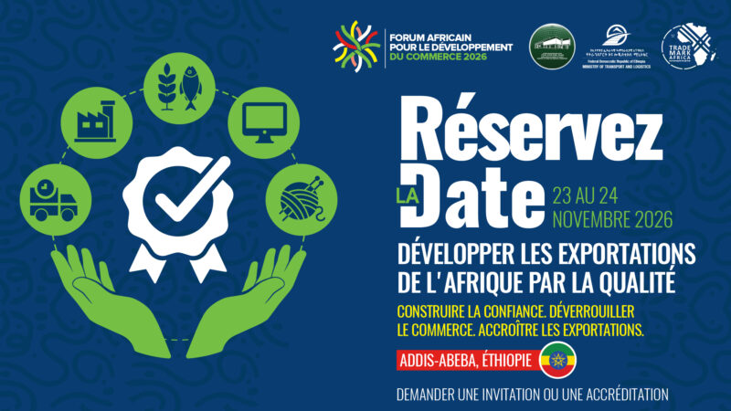 Le Forum sur le développement du commerce en Afrique : les grands acteurs mondiaux du commerce et de l&rsquo;industrie sont attendus à Addis-Abeba